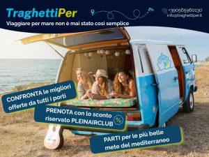 Confronta i prezzi, prenota e risparmia con TraghettiPer e la tessera del PLEINAIRCLUB.